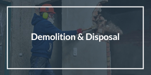 Demolition & Disposal text overlaid on an image of a contractor demolishing an interior wall