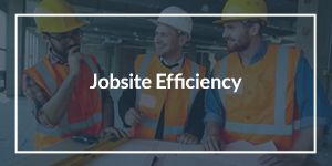 Jobsite Efficiency text overlaid on an image of construction workers having a meeting