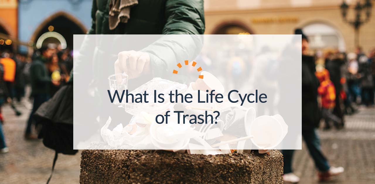 Life Cycle Of Trash