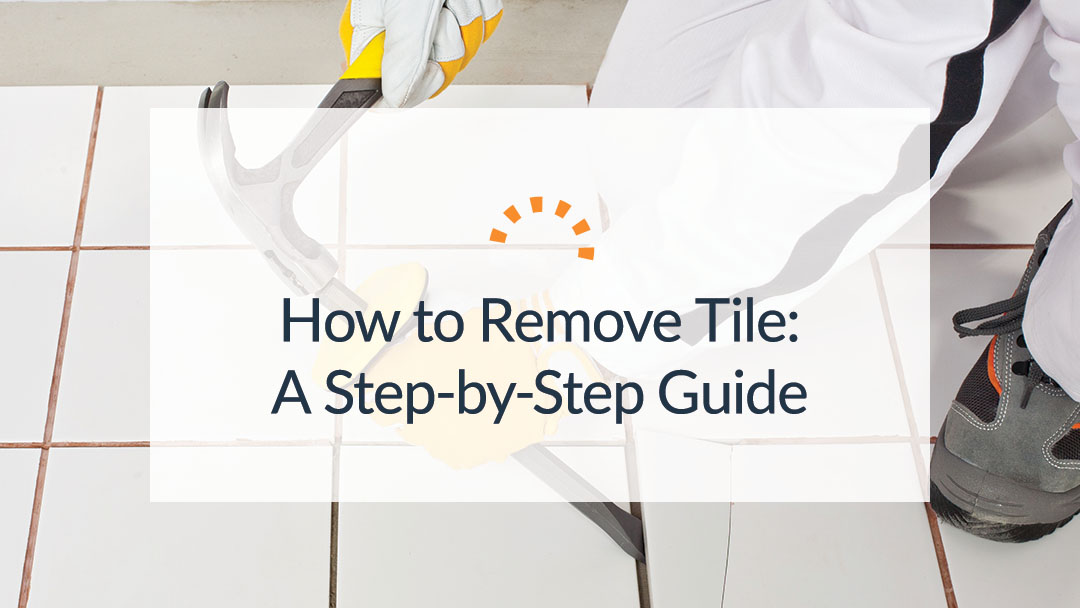 How to Remove Tile An Easy DIY Guide