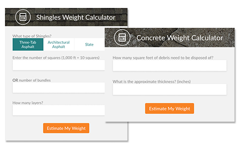 Dumpsters.com Shingle and Concrete Weight Calculators.